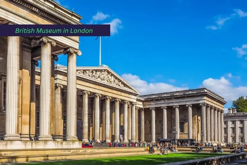 Facts Every Traveler to London Should Know, British Museum in London